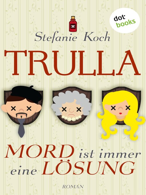 Title details for TRULLA--Mord ist immer eine Lösung by Stefanie Koch - Wait list